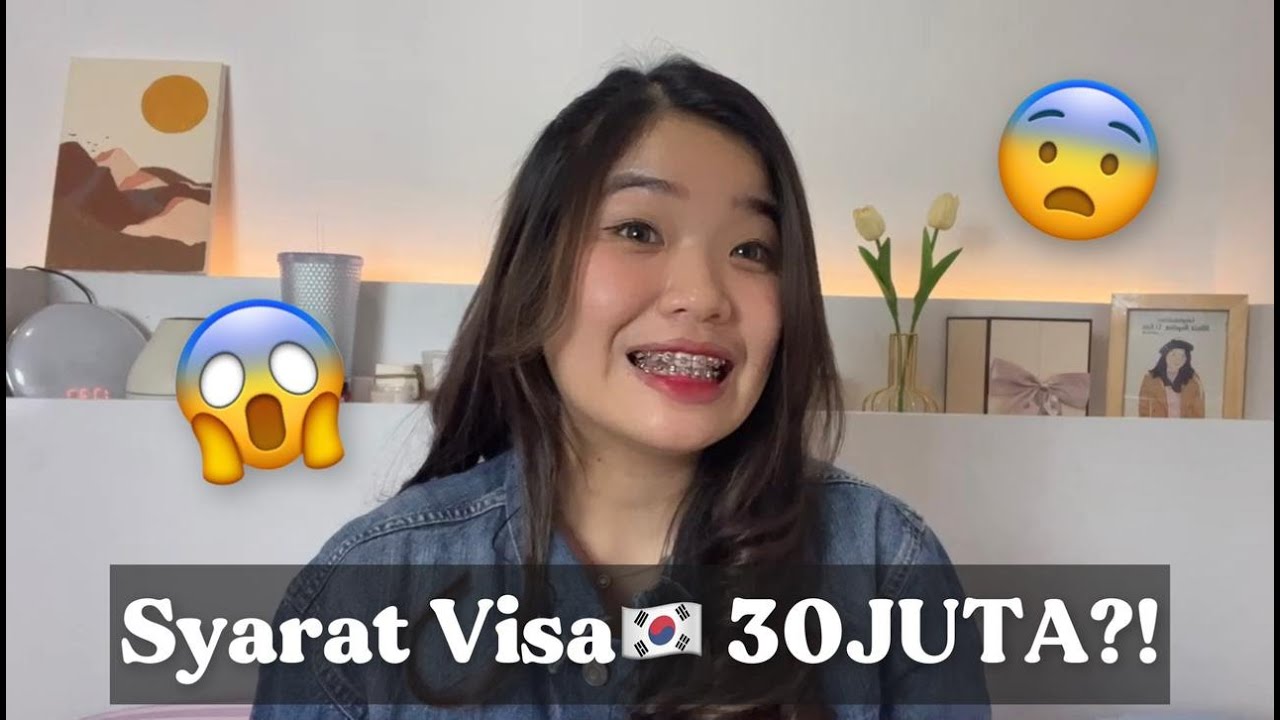 SYARAT VISA KOREA MINIMAL 30 JUTA?! | Bahas Tuntas Dokumen Visa dan Contoh Suratnya!