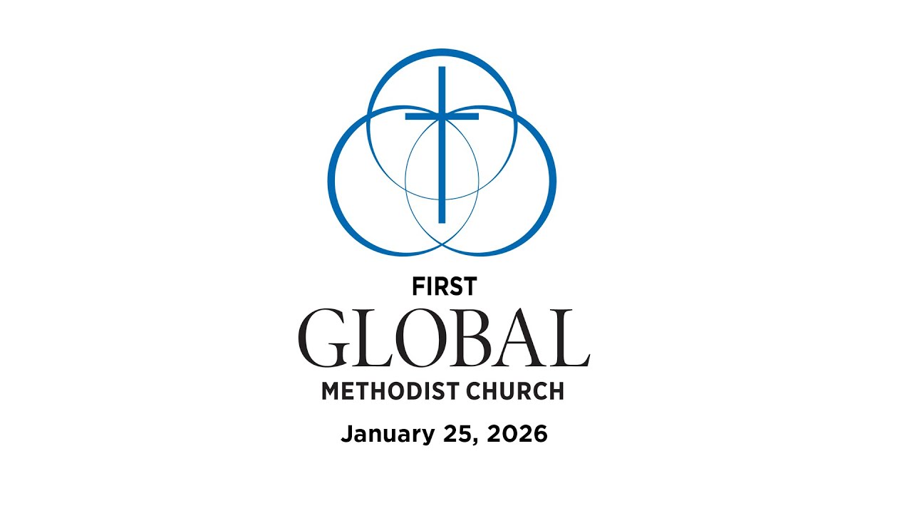 First Global Methodist Church Olive Branch Worship 1-25-26  @1stGMC @1GMC