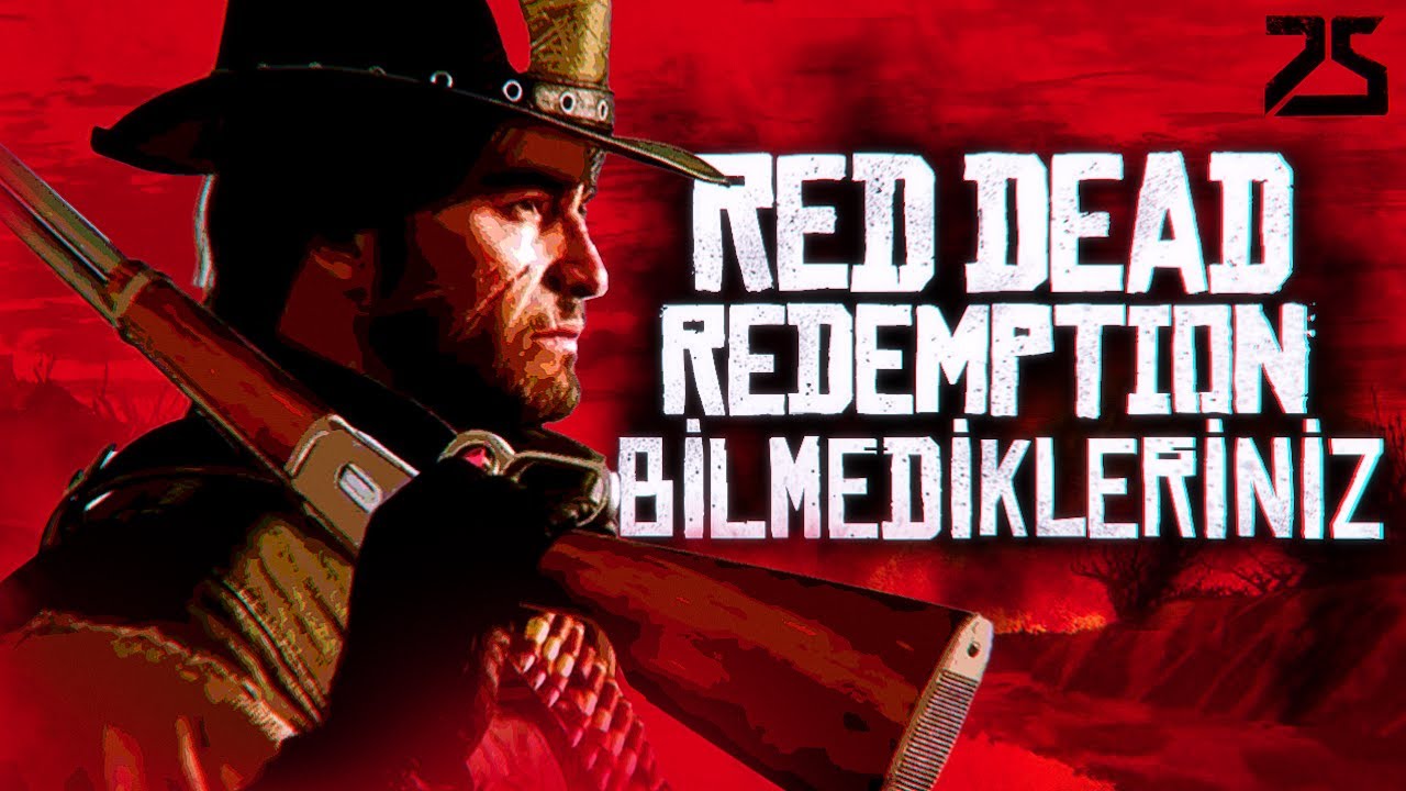 KAÇIRDIĞINIZ DETAYLAR (Red Dead Redemption)