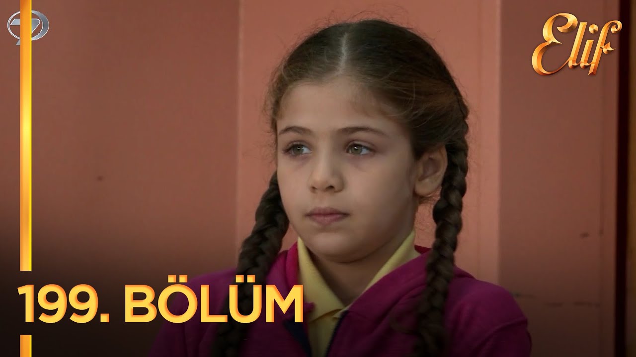Elif Dizisi 199. B&ouml;l&uuml;m (Uzun Versiyon)