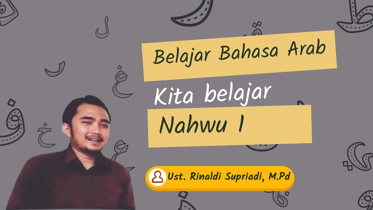 Pengantar Ilmu Nahwu: Memahami Konsep Kalam dengan Ust. Rinaldi Supriadi, M.Pd