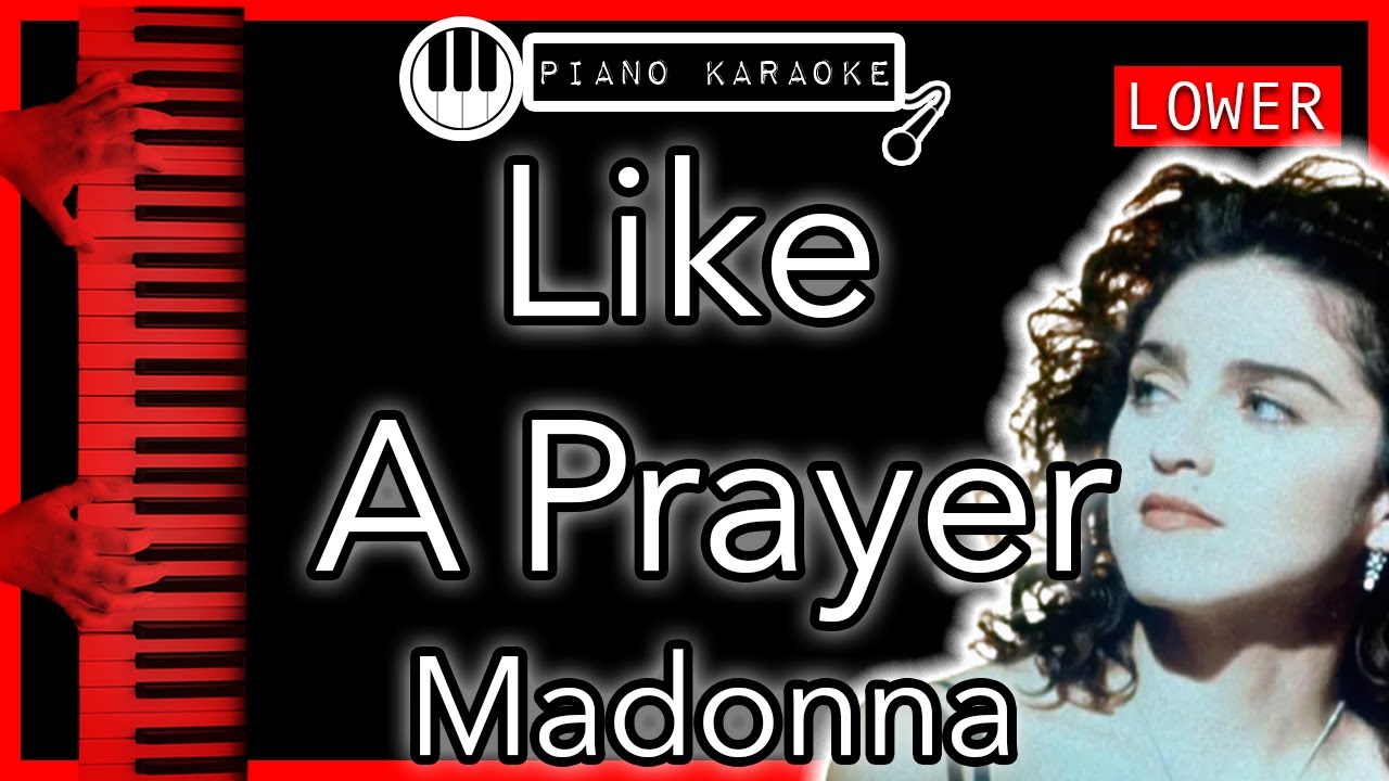 Like A Prayer (LOWER -3) - Madonna - Piano Karaoke Instrumental