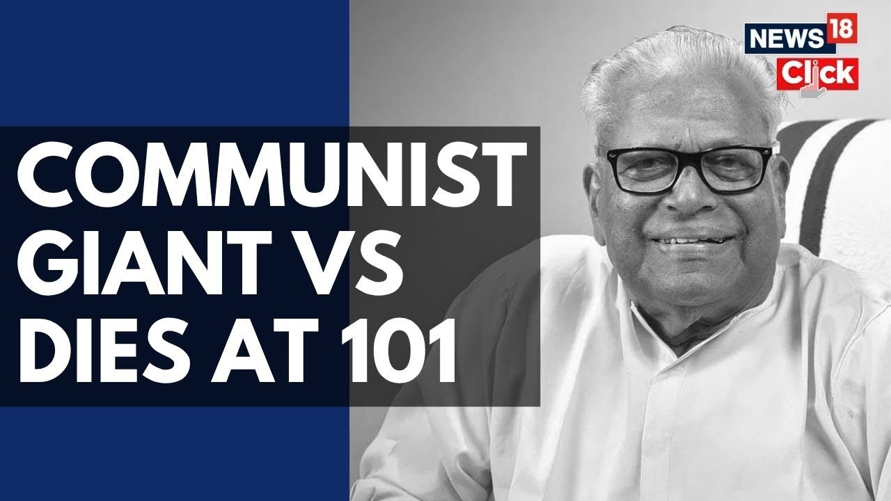 Comrade Vs Achuthanandan, Kerala’s Communist Legend, Passes Away At Age 101 | Kerala News | N18V