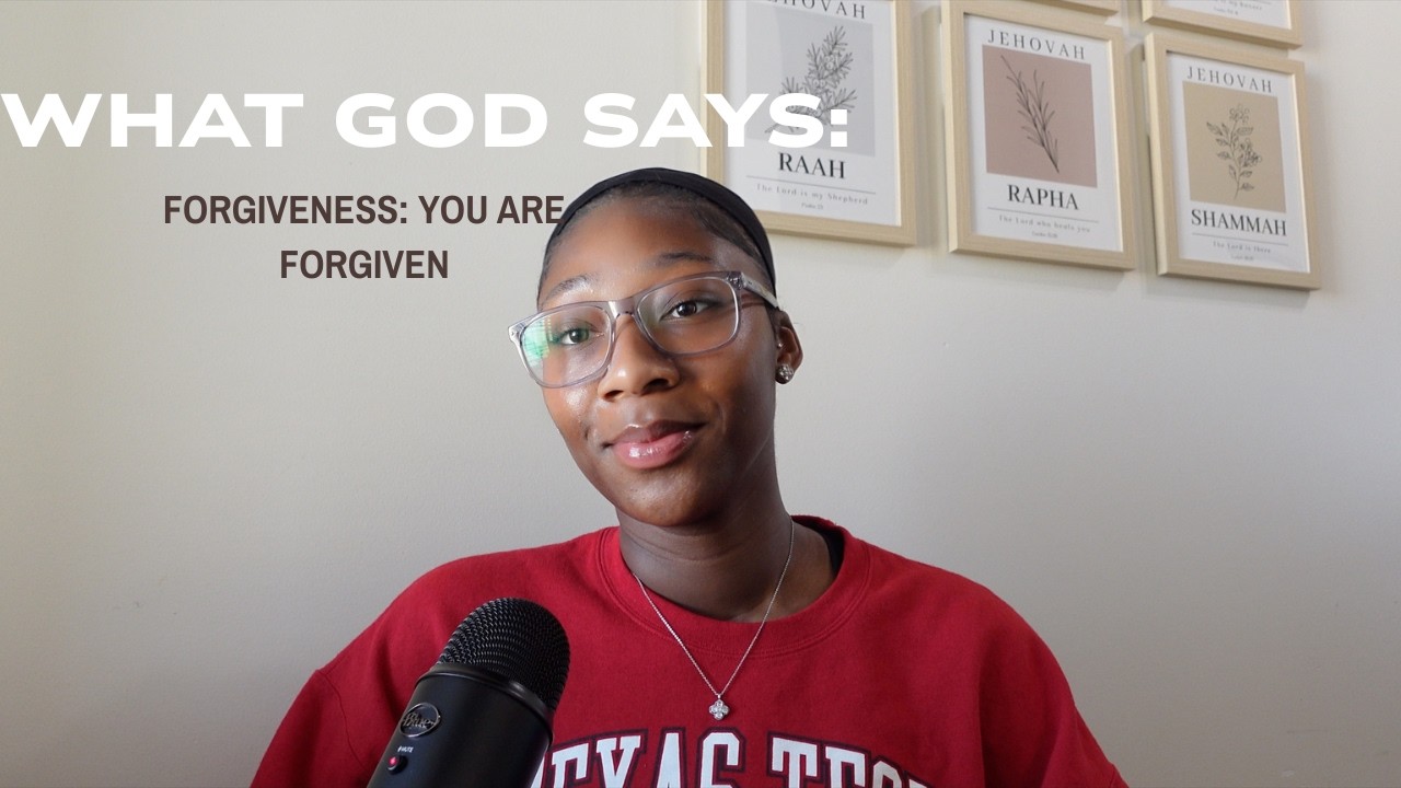 WHAT GOD SAYS | Forgiveness: You Are Forgiven