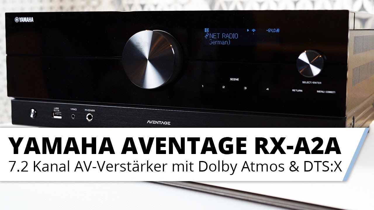 Vorstellung: Yamaha AVENTAGE RX-A2A 7.2 Kanal AV-Receiver mit Dolby Atmos und HDMI 2.1