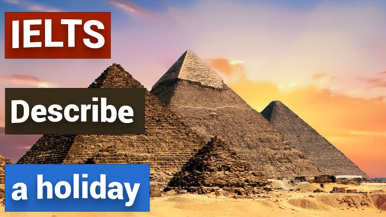 Unit 27 - Learn how to describe a holiday you particularly enjoyed (1) | IELTS Speaking Master Class