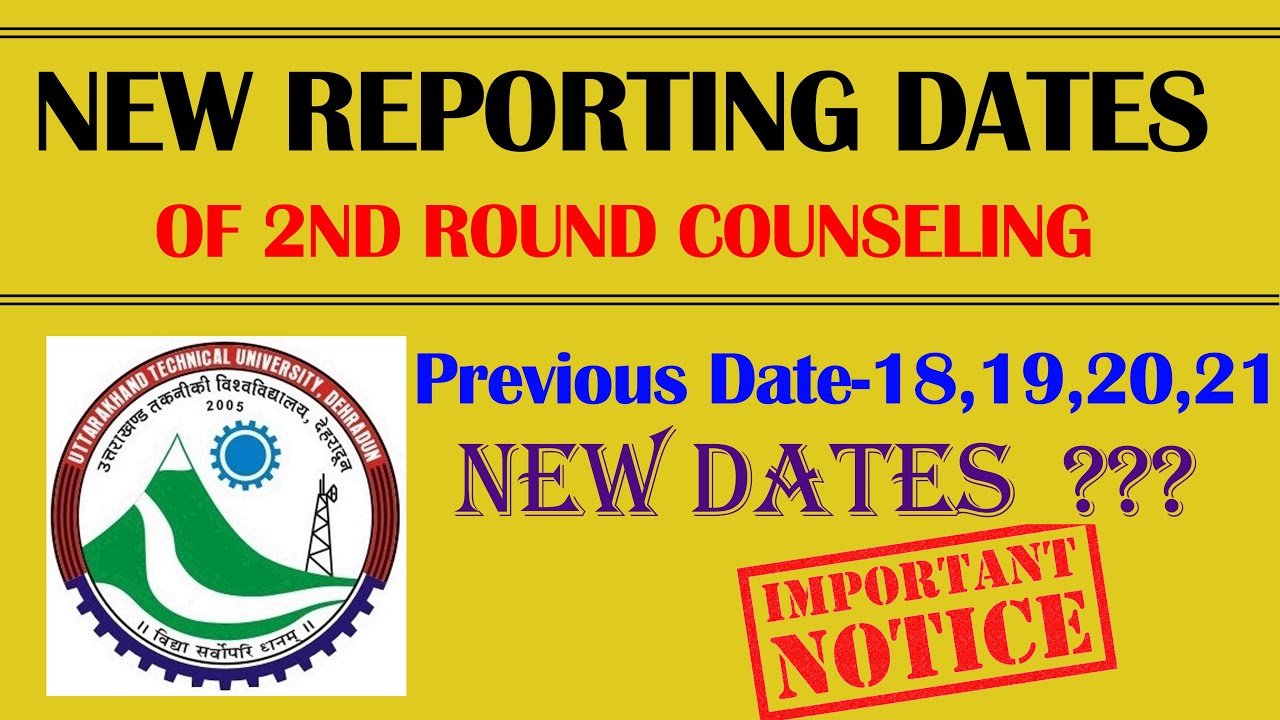 NEW Reporting Dates of 2nd UKTECH Counseling | Latest Dates of 2nd Round Reporting | B.TECH 1st Year