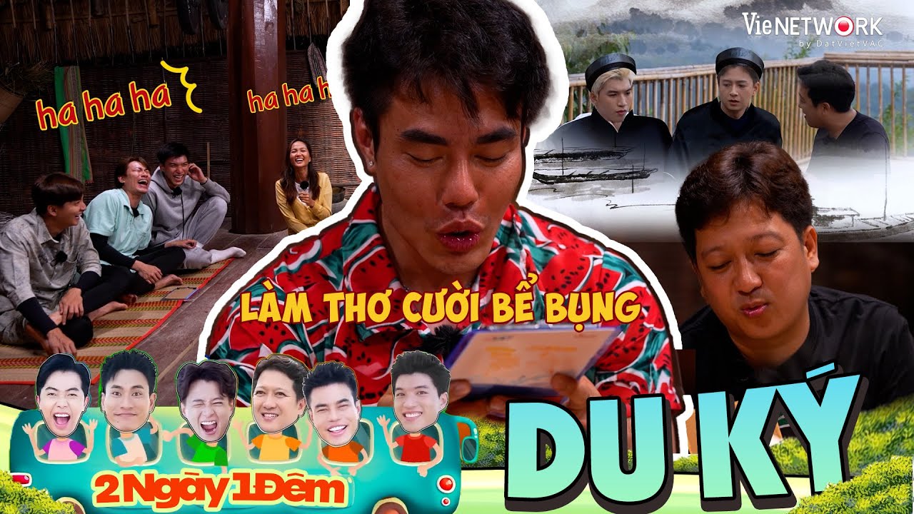 2 Ngày 1 Đêm Du Ký: Dương Lâm - Cris Phan và những BÀI THƠ đi vào lòng đất