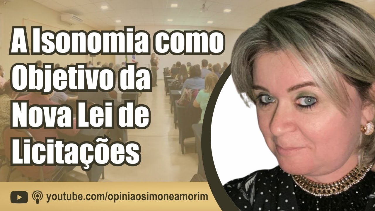 A Isonomia entre os Licitantes, como objetivo da Nova Lei de Licita&ccedil;&otilde;es