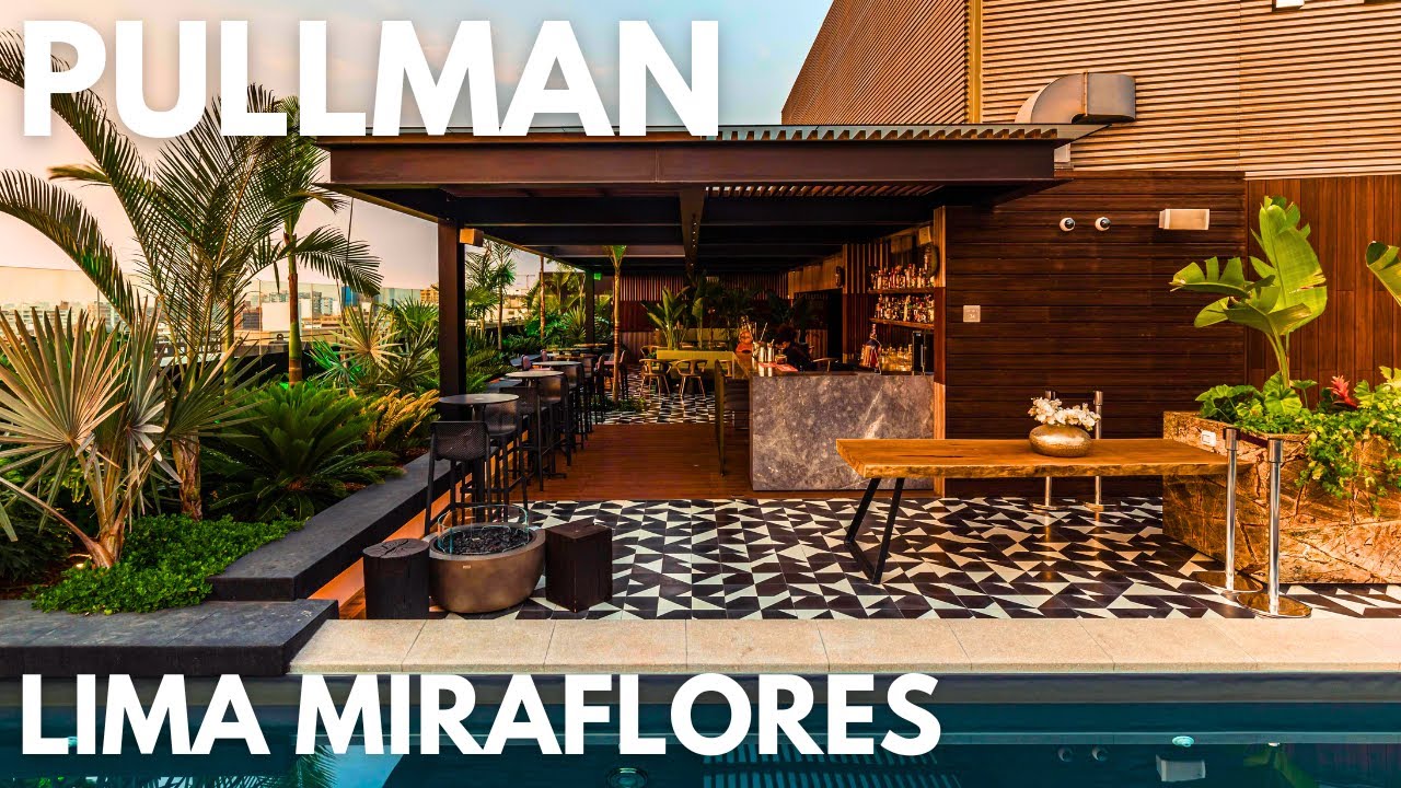 Pullman Lima Miraflores 🇵🇪