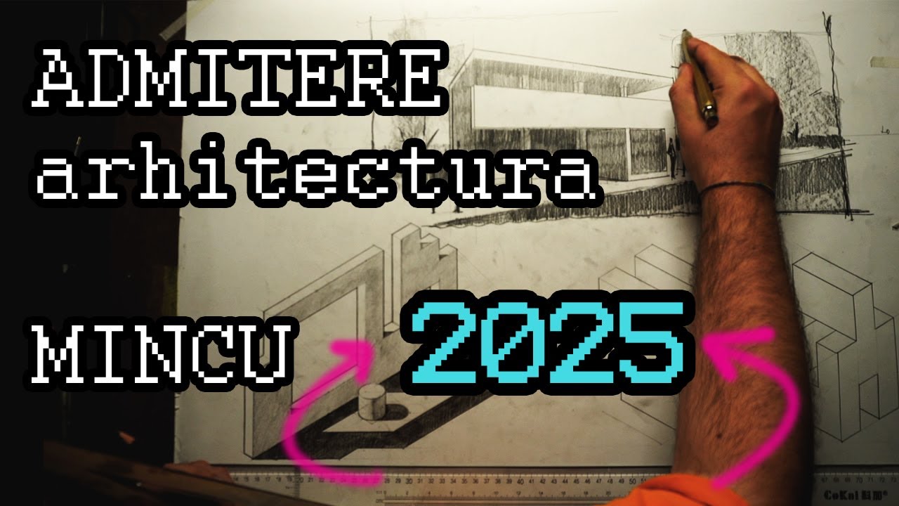 Rezolvari explicate pas cu pas - Admitere Arhitectura Mincu 2025