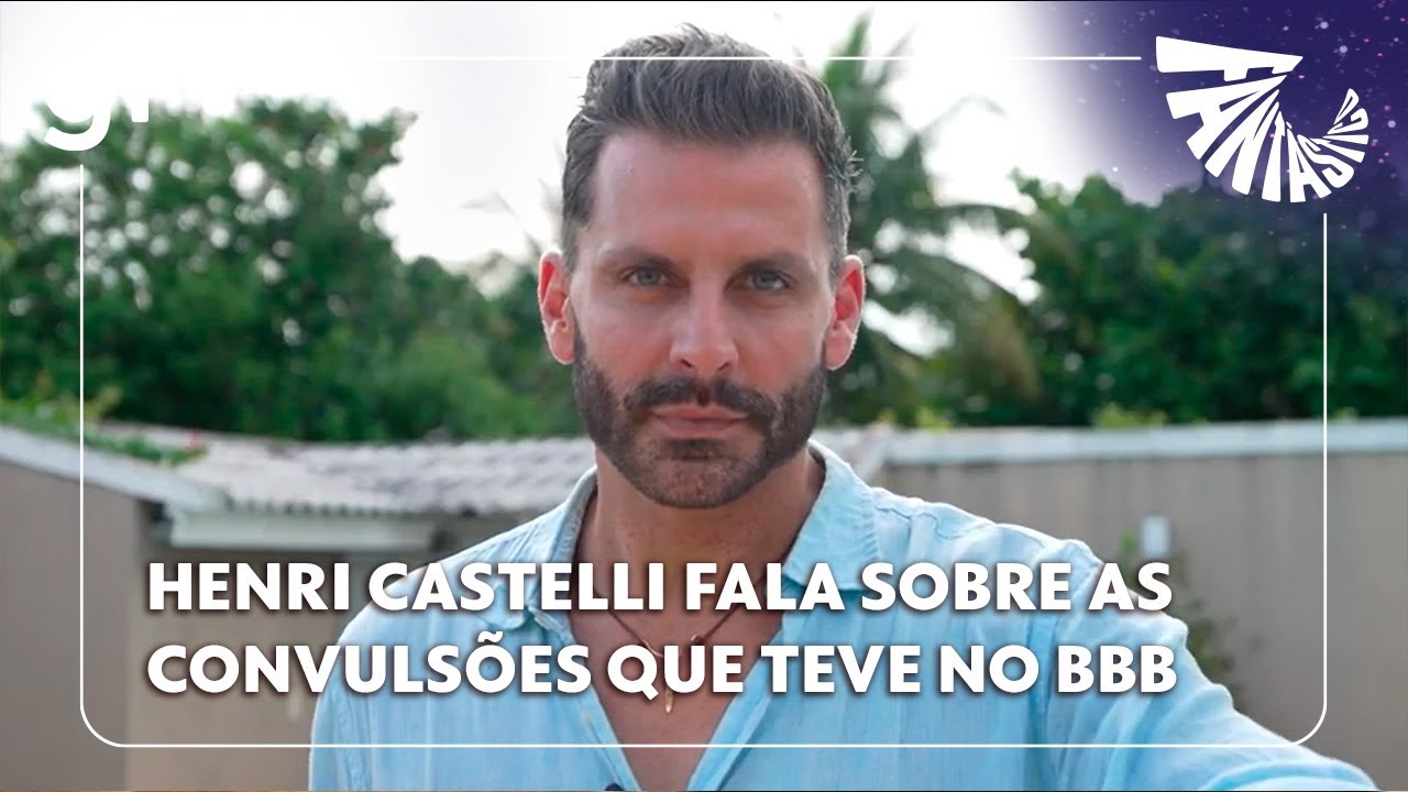 FANTÁSTICO: Henri Castelli fala sobre as convulsões que teve no BBB