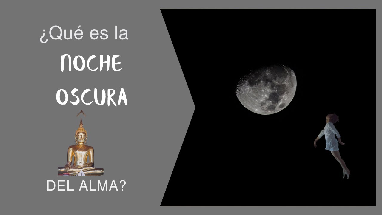 ¿Qué es la noche oscura del alma?