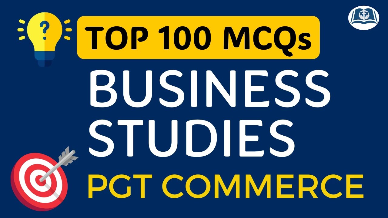 Top 100 MCQs on Business Studies | PGT Commerce | HPSC, UP, DSSSB, NVS, KVS & EMRS Exam