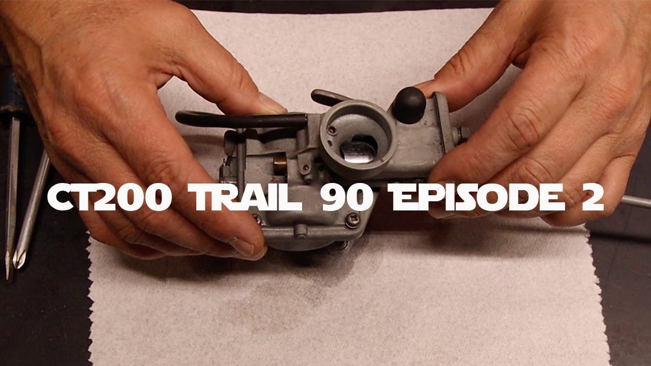 Honda CT200 Trail 90 Carburetor Episode 2