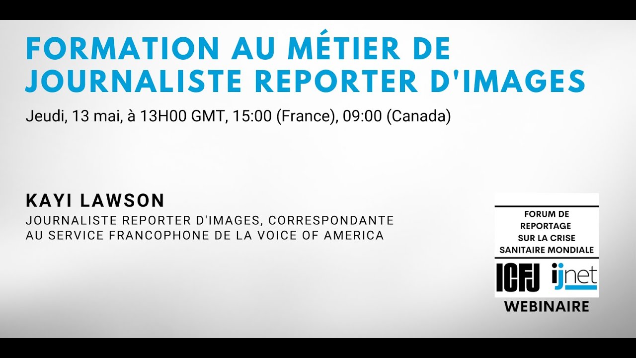 Webinaire 44: Comment devenir un journaliste reporter d'images ?