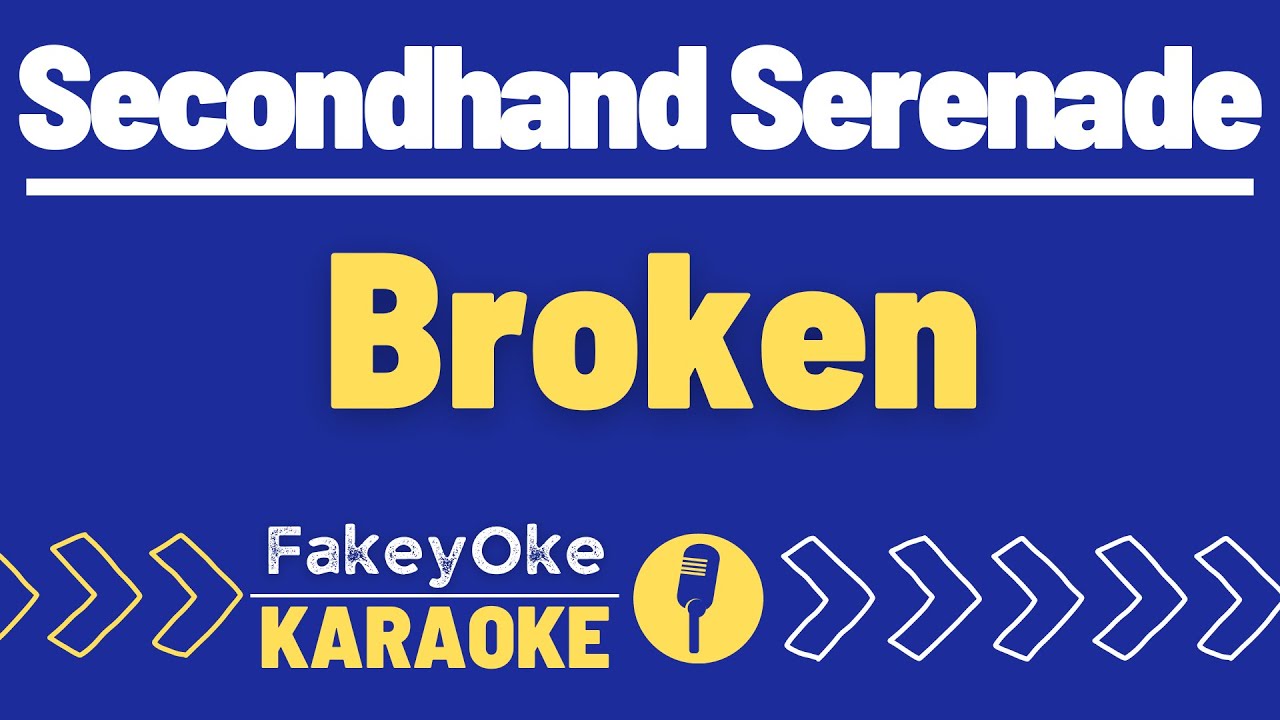 Secondhand Serenade - Broken [Karaoke]