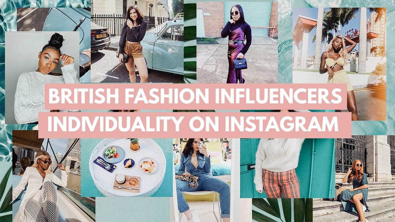 British Fashion Influencers Individuality on Instagram