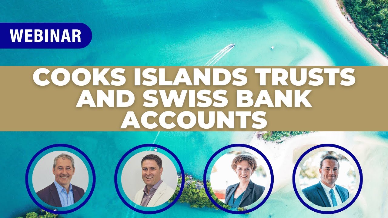 Cook Islands Trusts & Swiss Bank Accounts