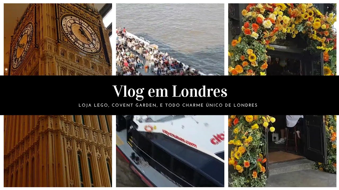 Covent Garden e Loja da Lego - Vlog em Londres