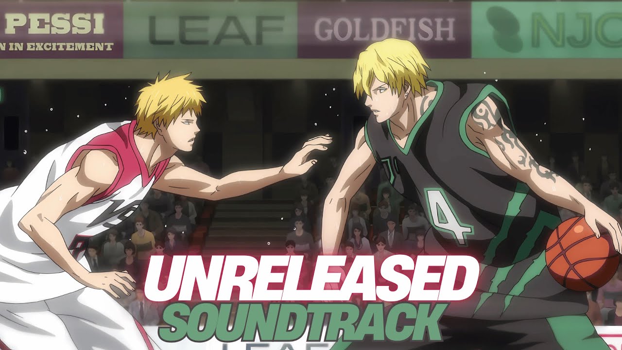 Kuroko no Basket Last Game Unreleased Soundtrack Kise vs Nash No Motion Pass Kuroko's Basketball OST