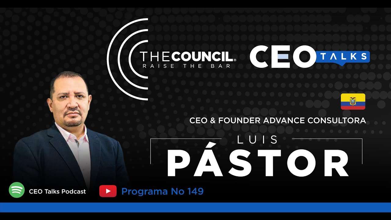 Luis Pástor, CEO & Founder Advance Consultora I CEO Talks