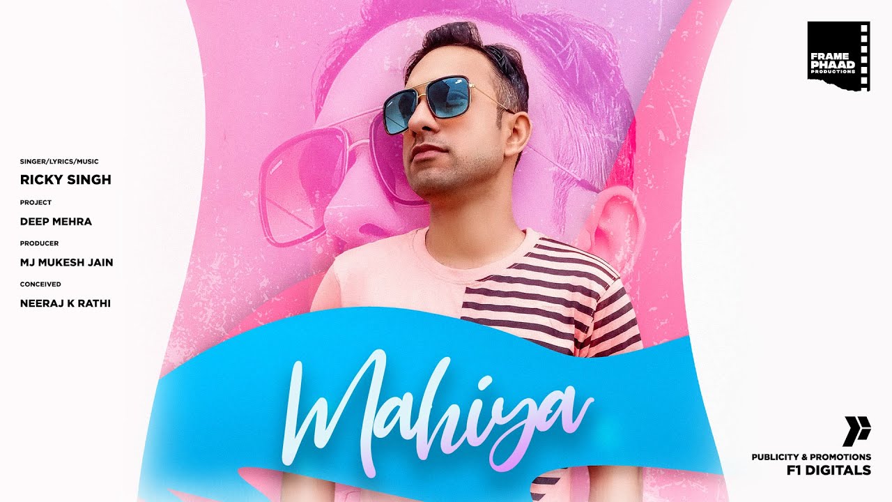 Mahiya - Ricky Singh | Frame Phaad Productions |  Hindi Song 2020