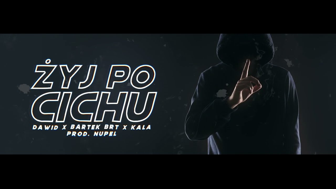 DAWID x KALA x Bartek BORUTA - Żyj po cichu prod.Nupel