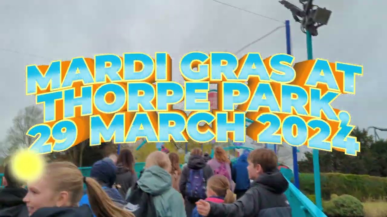 Mardi Gras At Thorpe Park, 29 March 2024