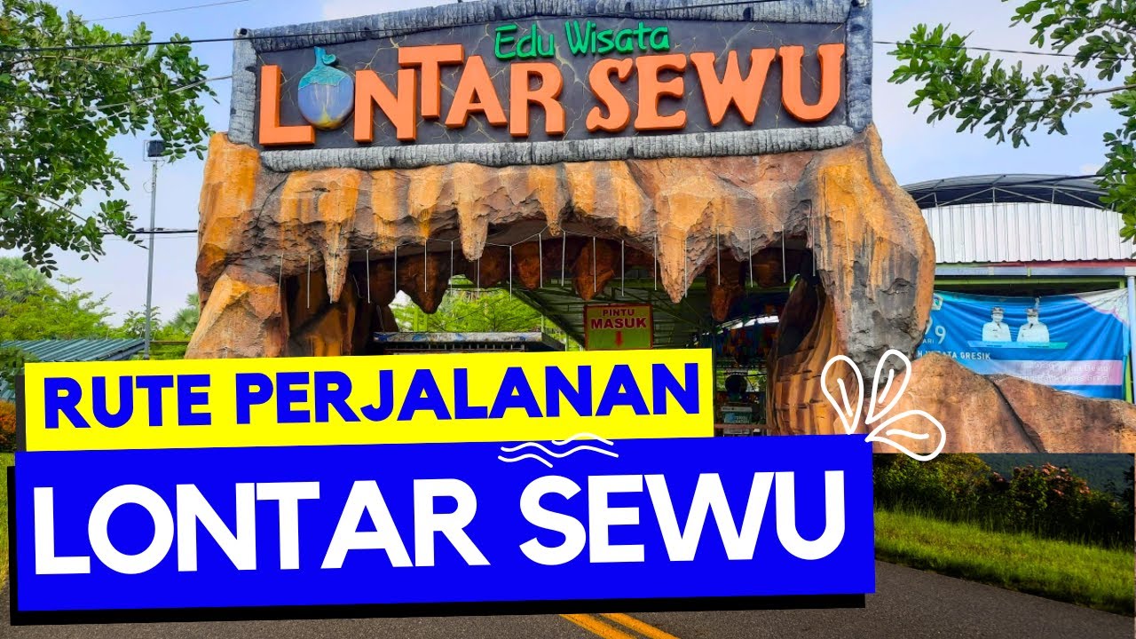 Rute Perjalanan Menuju ke Wisata Lontar Sewu Gresik dari Lamongan