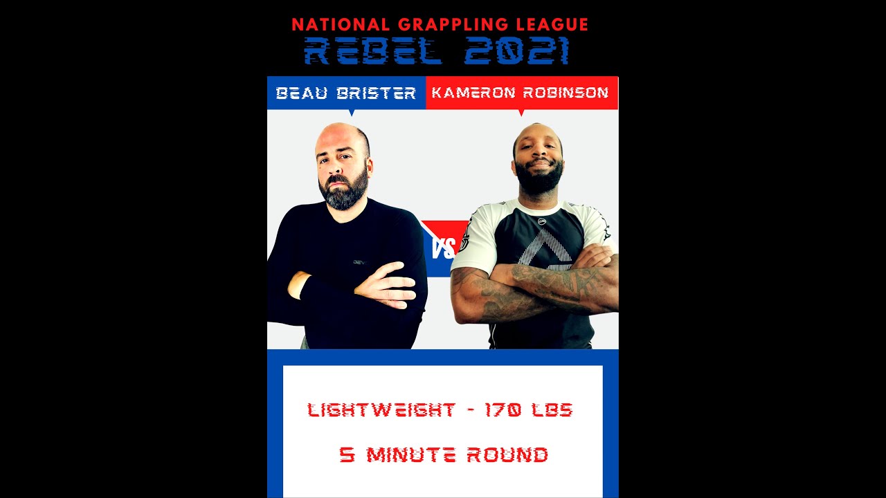 NATIONAL GRAPPLING LEAGUE PRESENTS: REBEL 2021 | Kameron Robinson vs Beau Brister