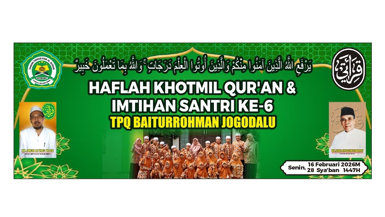 🔴HAFLAH KHOTMIL QUR'AN & IMTIHAN SANTRI KE-6 'TPQ BAITURROHMAN JOGODALU'SENIN,16 FEBRUARI 2026
