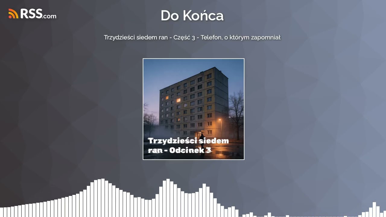 Trzydzieści siedem ran - Część 3 - Telefon, o kt&oacute;rym zapomniał