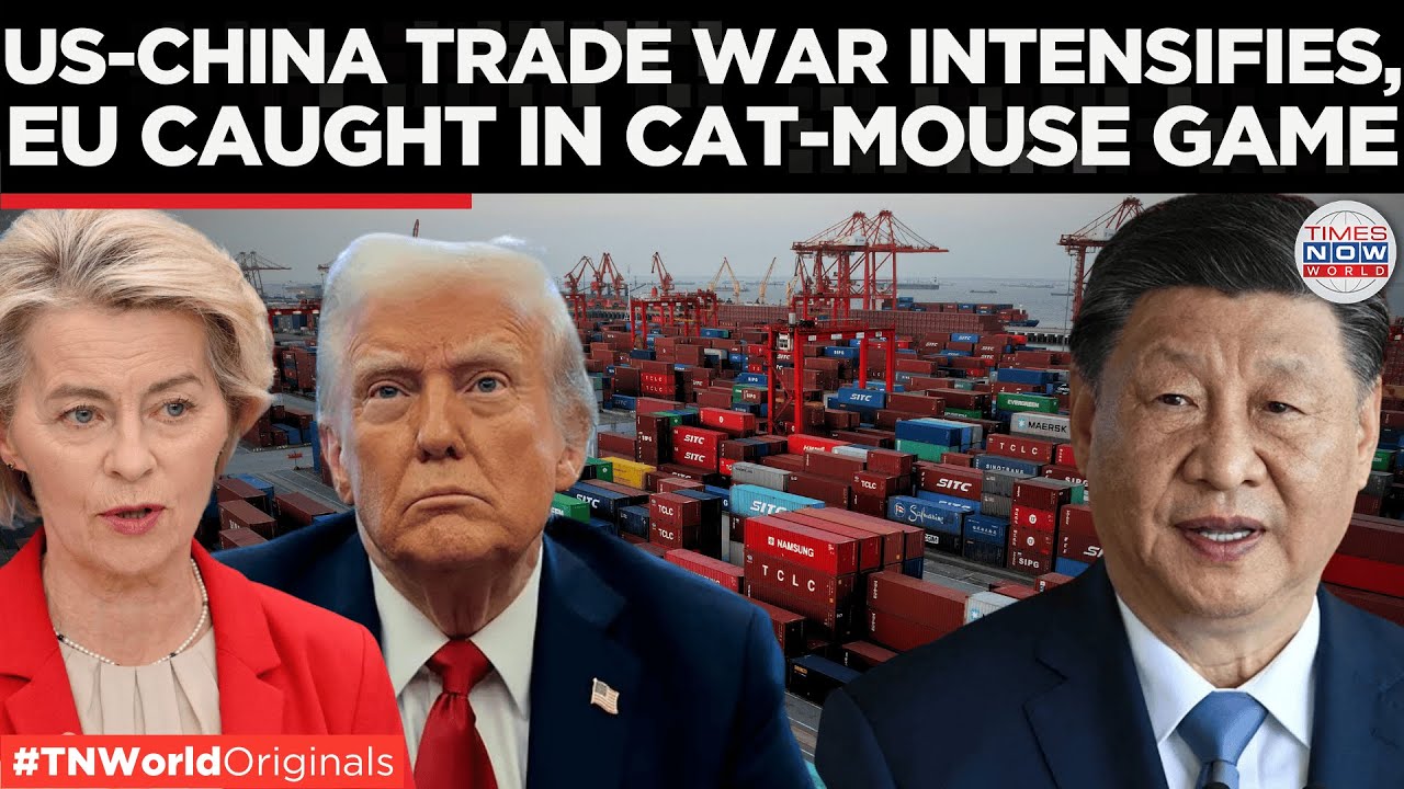 US-China Tariff War Hits EU Hard, Beijing Calls It 'Economic Bullying'! | Times Now World