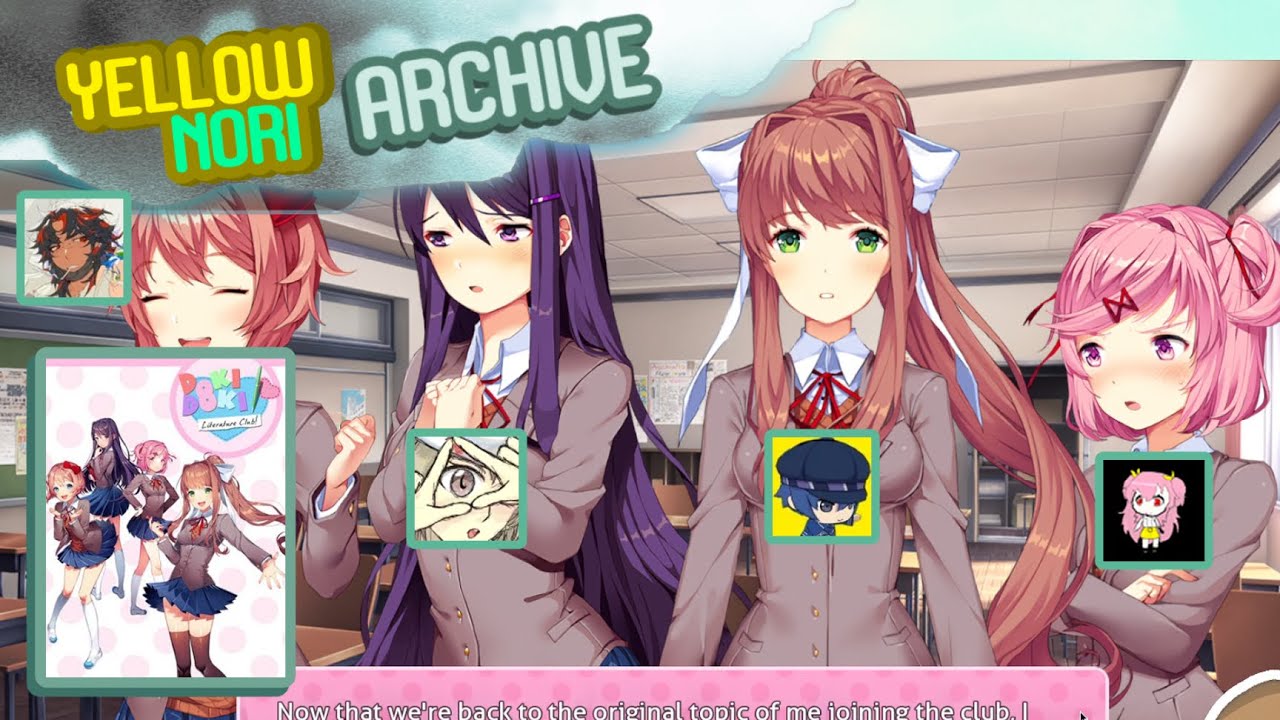 YellowNori Archive — Doki Doki Literature Club (Featuring Oskeevee, Aeon, Ocean and S4t4n)