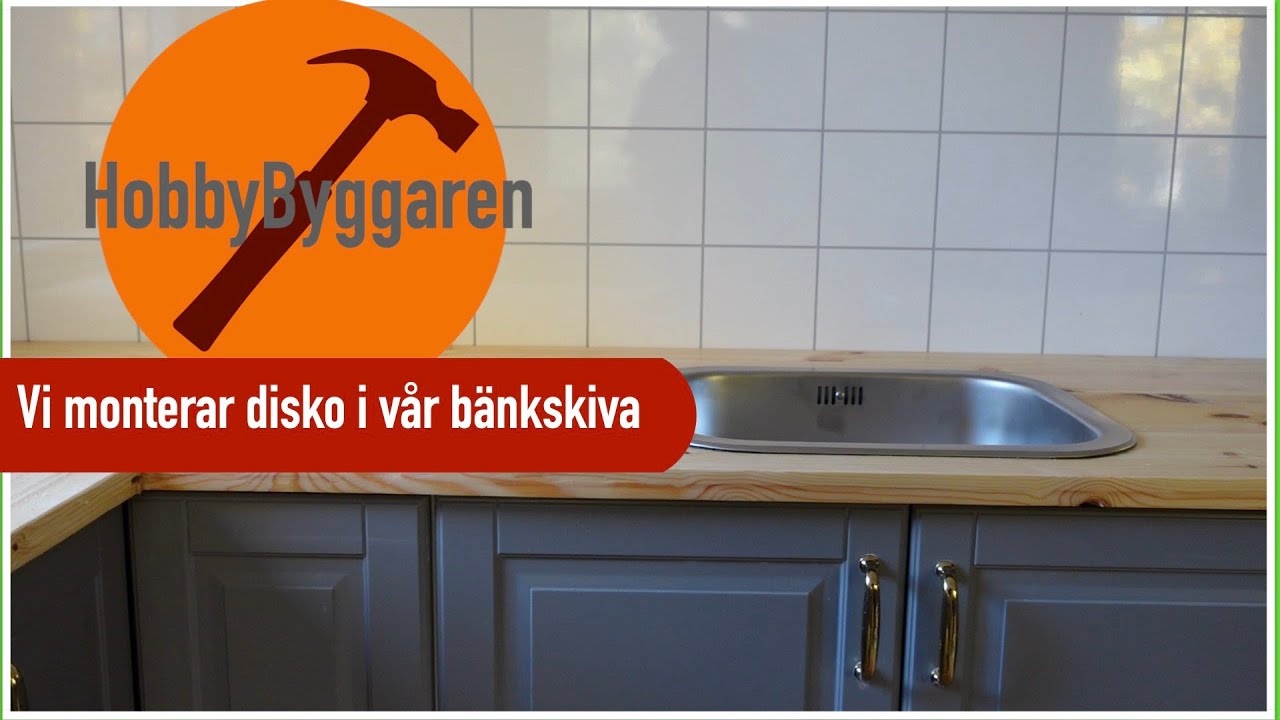 Vi monterar IKEA diskho i vår bänkskiva.
