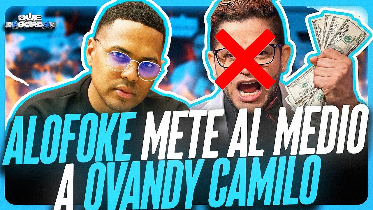 ALOFOKE METE AL MEDIO A OVANDY CAMILO 