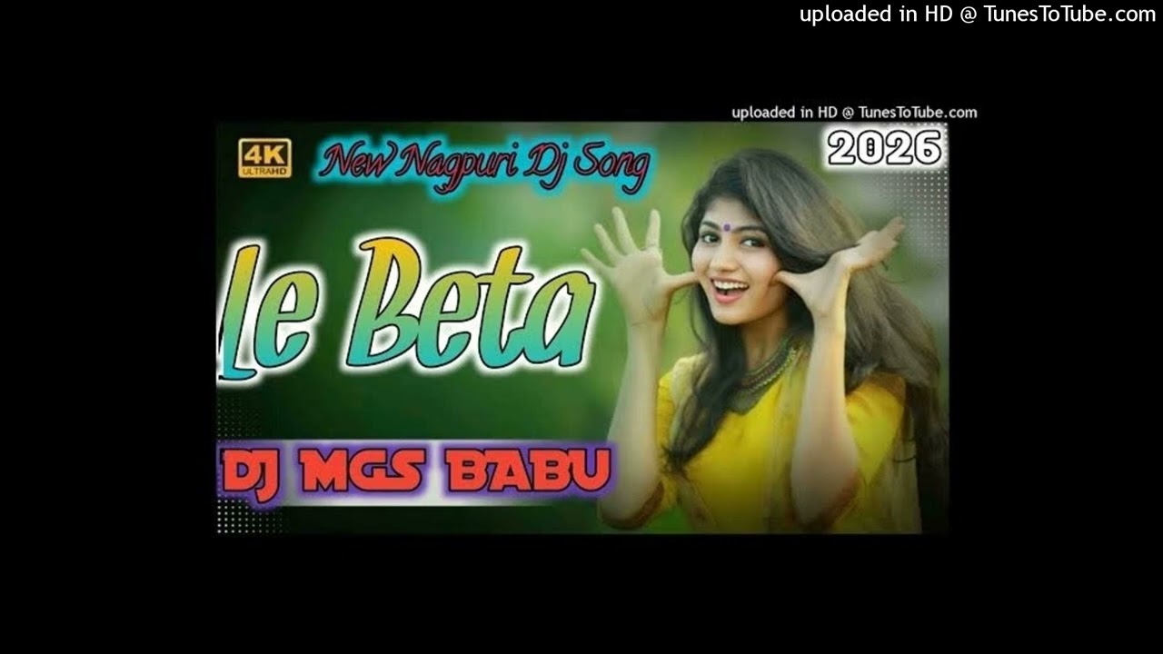 Le_Beta____New_Nagpuri_Dj_Song_2026____New_Nagpuri_Dj_Song_2026____DJ_MGS_BABU_PITAKALANG_BARABAMBO(