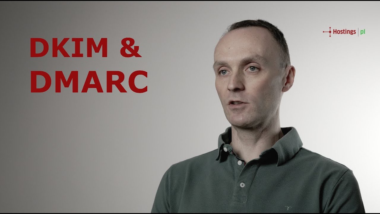 DKIM & DMARC - bez nich twoja poczta będzie odrzucana! Włącz je koniecznie