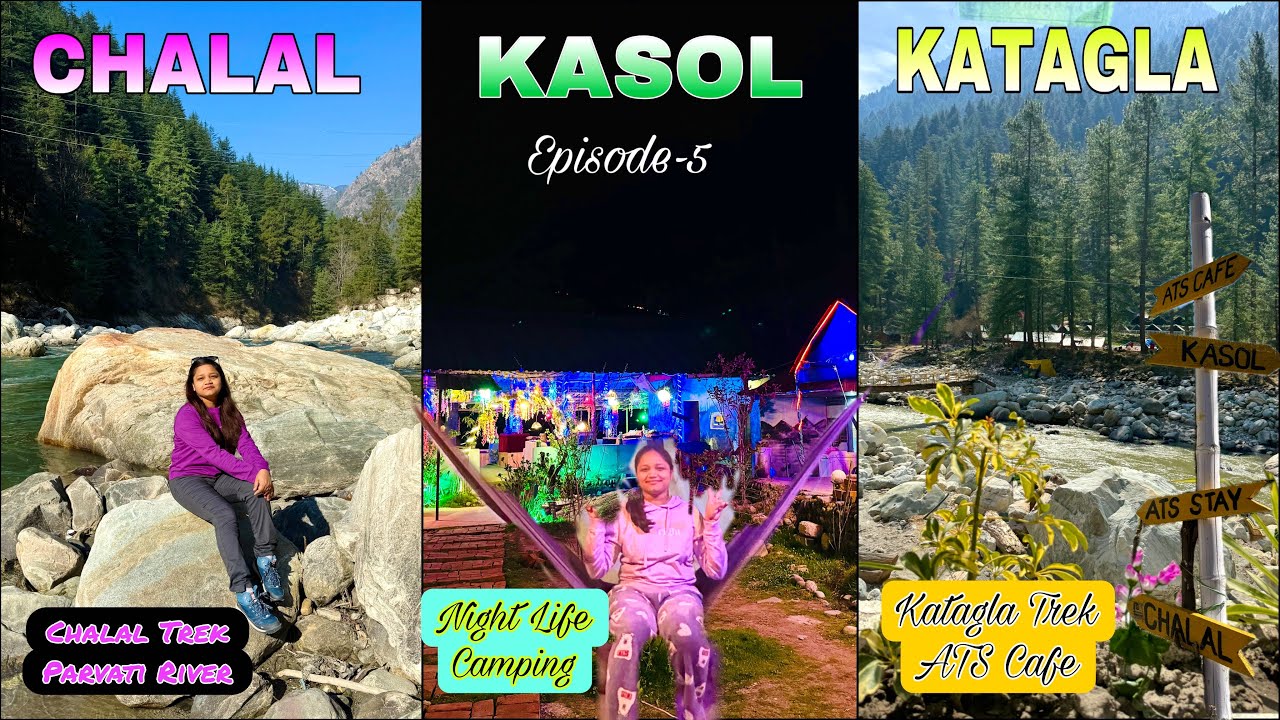 Exploring Parvati Valley | Kasol | Chalal Trek | Trek from Kasol to Katagla