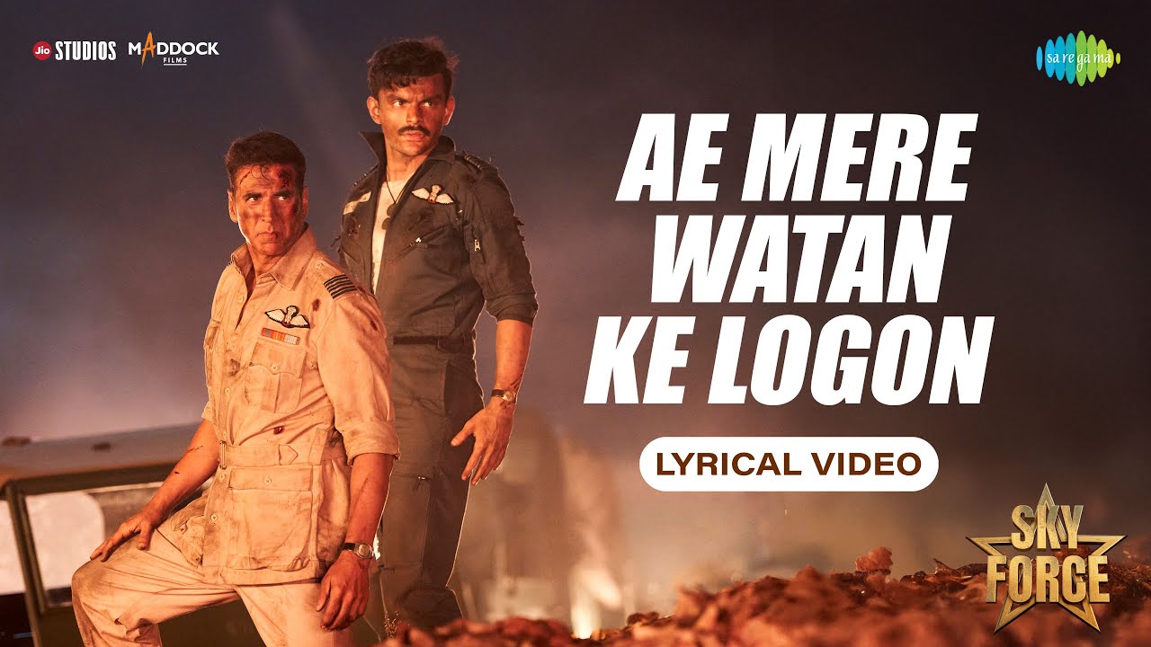 Ae Mere Watan Ke Logon - Lyrical | Sky Force | Akshay Kumar, Veer P, Sara, Lata Mangeshkar, Tanishk