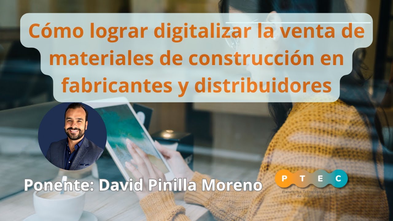 Cómo lograr digitalizar la venta de materiales de construcción en fabricantes y distribuidores