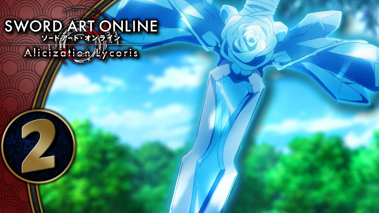 Sword Art Online Alicization Lycoris | Blue Rose Sword | Part 2 (PC, Let's Play, Blind)