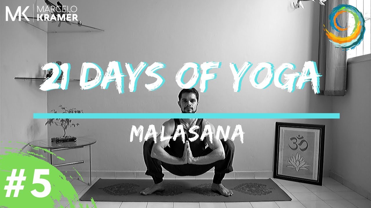 MALASANA - POSTURA DA GRINALDA | 21 DIAS DE YOGA| DIA 5| YOGA COM MARCELO KRAMER #yoga #agachamento