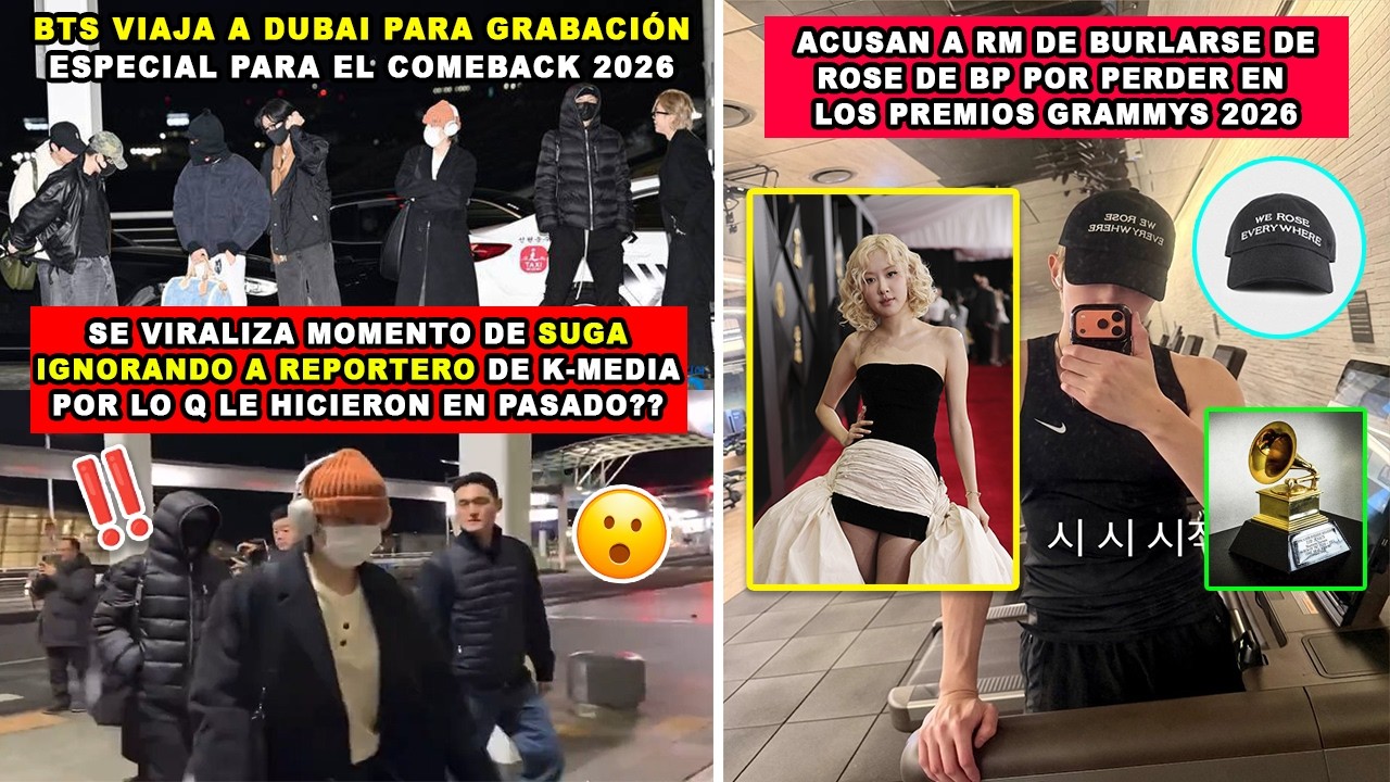 😮 ACUSAN A RM DE BURLARSE DE ROSE POR PERDER EN GRAMMYS/BTS VIAJA A DUBAI + SUGA IGNORA A REPORTERO