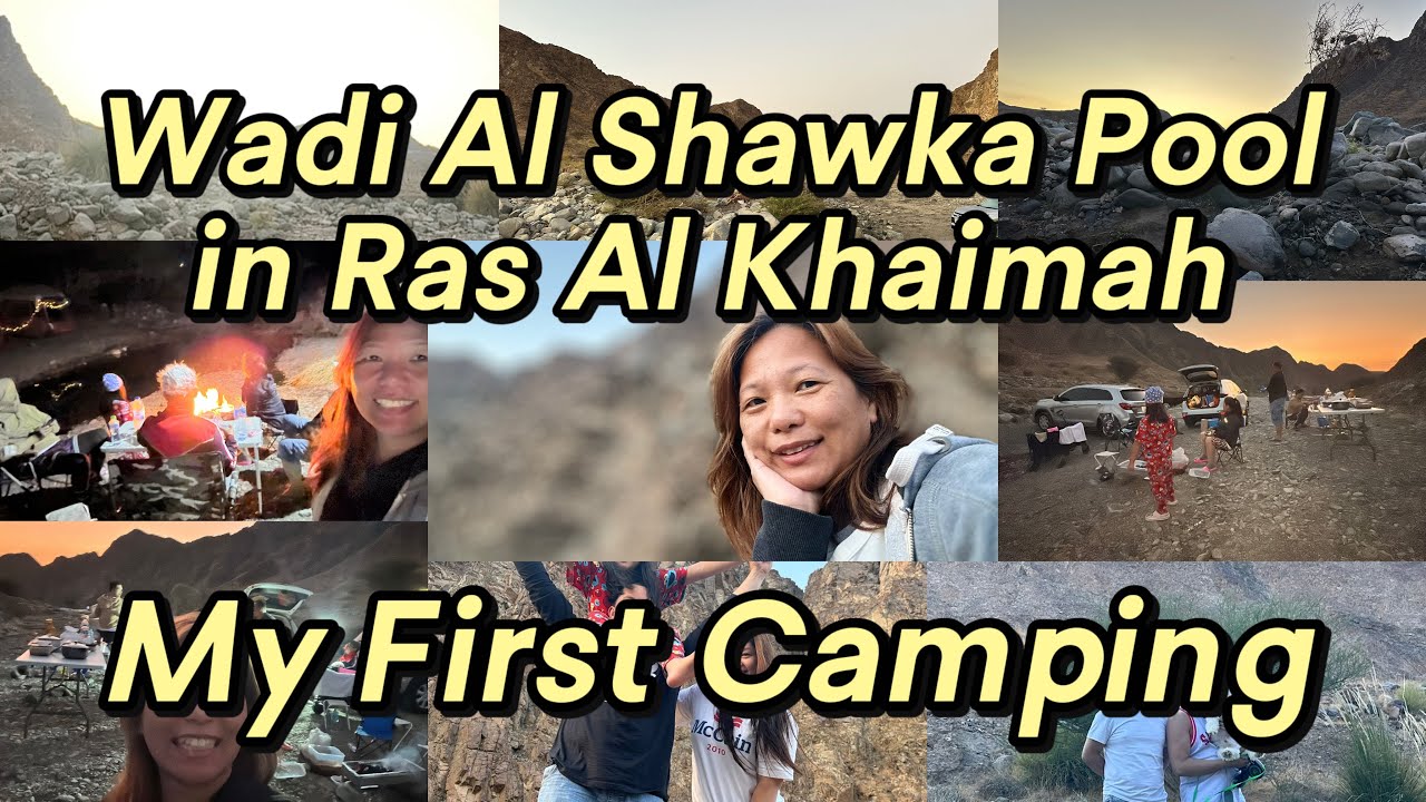 #186 vlog My First Camping of year 2024 at Wadi Shawka Pool im Ras Al Khaimah