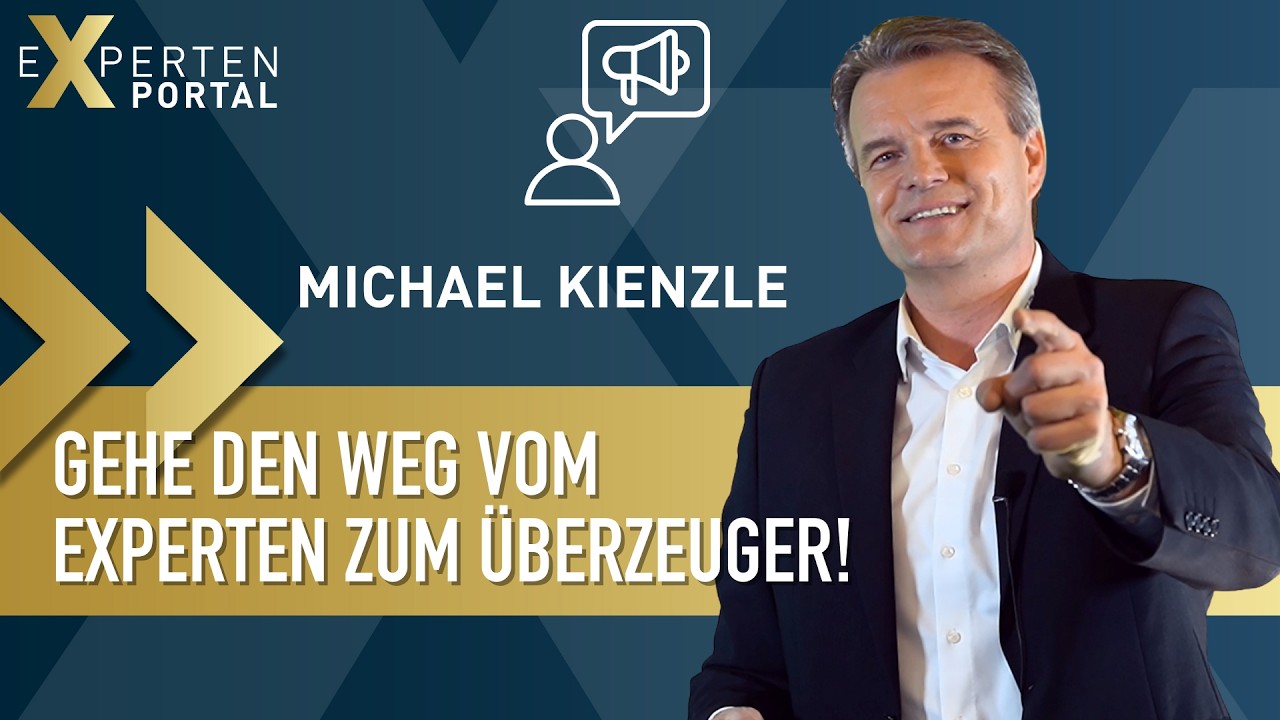 Michael Kienzle // Ich mache aus Experten Überzeuger! // Interview //  Expertenportal