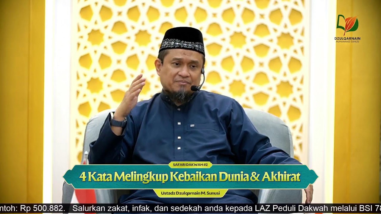 Empat Kata Melingkup Kebaikan Dunia & Akhirat - Ustadz Dzulqarnain M. Sunusi