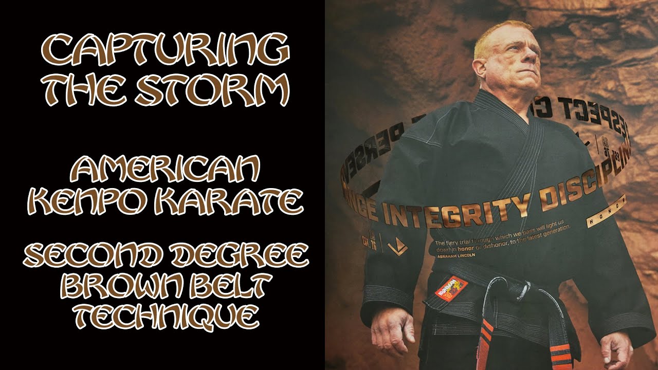 Capturing The Storm American Kenpo Karate 2nd Degree Brown Belt
