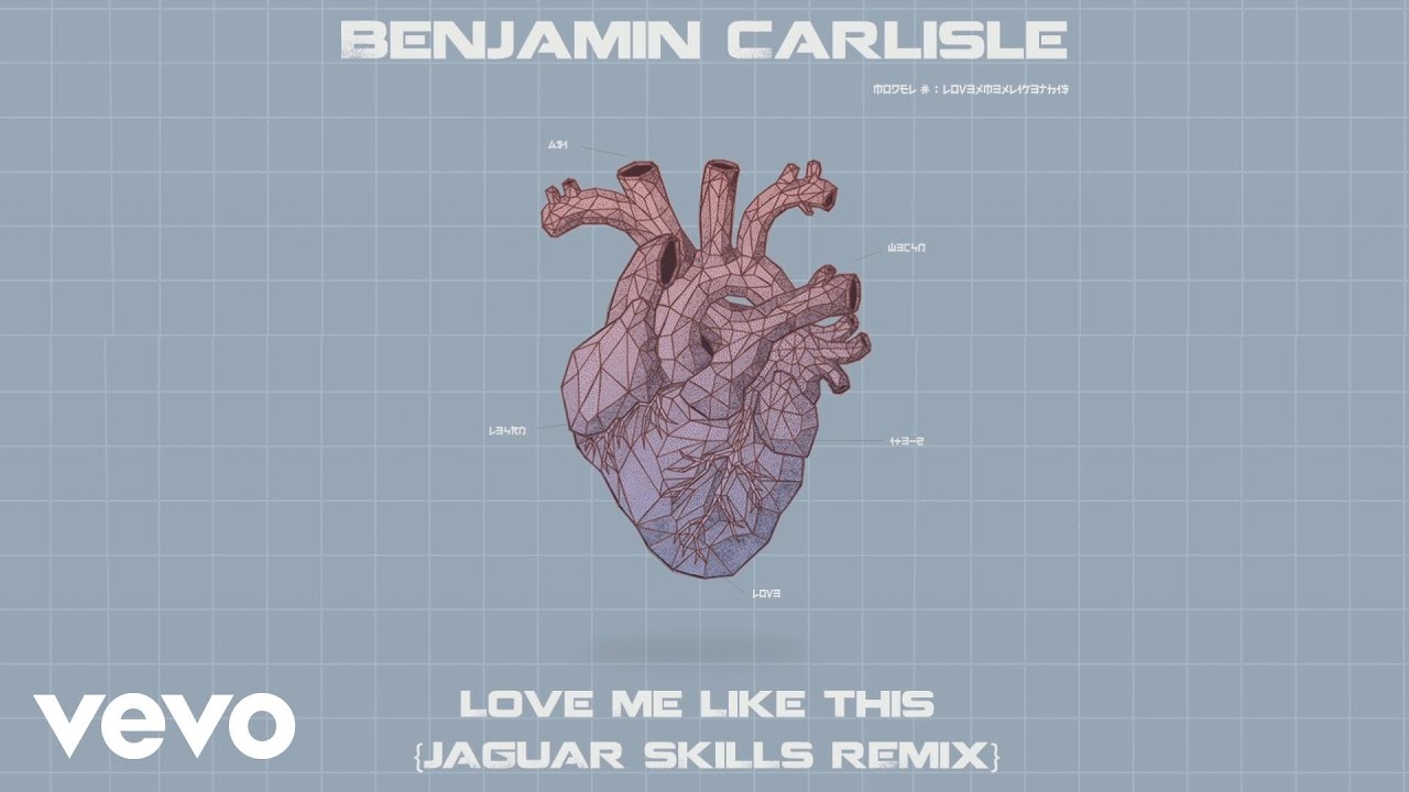 Benjamin Carlisle - Love Me Like This (Jaguar Skills Remix) [Audio]